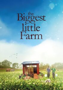 Biggest Little Farm docu film blog
